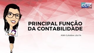 Principal função da contabilidade [upl. by Norwood61]