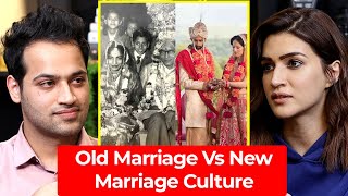 Old Marriage Vs New Marriage Culture  Difference  Kriti Sanon  Raj Shamani Clips [upl. by Renner]