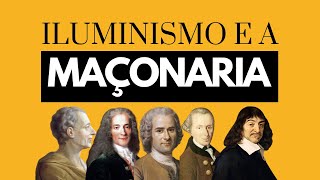 ILUMINISMO E A MAÇONARIA [upl. by Burner457]