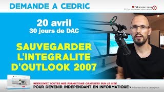 DAC  Récupérer sa boîte mail en intégralité sous Microsoft Outlook 2007  20042019 [upl. by Tsuda]