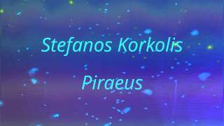 Stefanos Korkolis  Piraeus [upl. by Hamford]