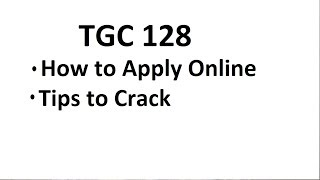 TGC 128 How to Apply Online  Last Date to Apply  Selection Process Tips to Crack [upl. by Eirotal332]