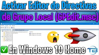 COMO ACTIVAR GPEDITMSC EDITOR de DIRECTIVAS de GRUPO LOCAL en Windows 10 versión Home 2021 [upl. by Dorsman]