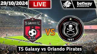 TS Galaxy Vs Orlando Pirates Live Match Today Betway Premiership [upl. by Seafowl]