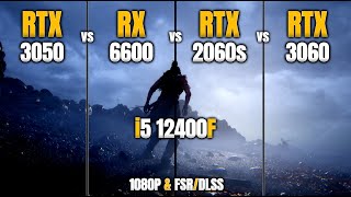 RTX 3050 vs RX 6600 vs RTX 2060 Super vs RTX 3060  i5 12400F  1080P amp FSRDLSS  Test in 13 Games [upl. by Mirilla]