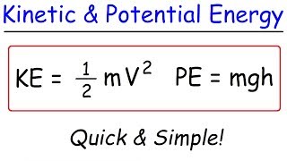 Kinetic Energy and Potential Energy [upl. by Elora457]