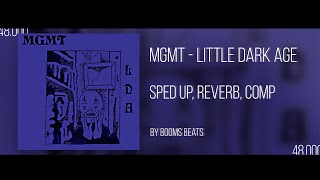 MGMT  LITTLE DARK AGE TIK TOK SPED UP  REVERB mgmt littledarkageedit spedup reverb [upl. by Naesed]