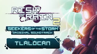 Chris Christodoulou  Tlālōcān  Risk of Rain 2 Seekers of the Storm OST 2024 [upl. by Gerger]