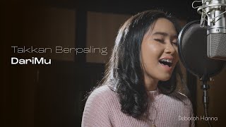 Deborah Hanna  Takkan Berpaling DariMu  Official Music Video [upl. by Khai]