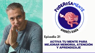 La Ciencia para Mejorar la Memoria Atención y Aprendizaje  PoderosaMENTE Ep 21 [upl. by Adnoyek899]