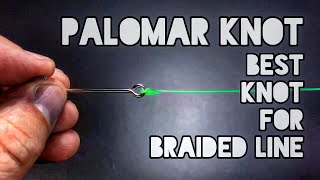 Palomar Knot Best Knot For Braided Line [upl. by Herzel903]