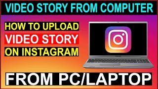 How to Upload Video Story on Instagram From PC Computer or Laptop [upl. by Catharina813]