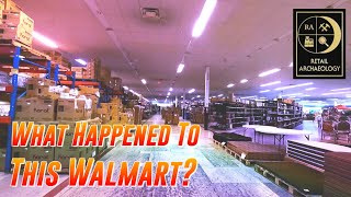 What Happened To This Walmart  Retail Archaeology [upl. by Filler]