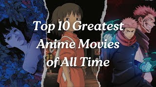 Top 10 Greatest Anime Movies of All Time viralvideo animemovie animelist [upl. by Heyman]