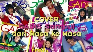 Cover GADIS Sampul Part 2 19931998 [upl. by Ayhtin]