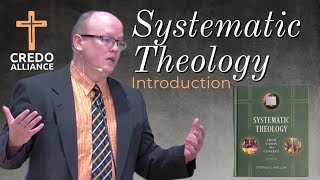 INTRODUCTION Stephen Wellums Systematic Theology via Credo Alliance [upl. by Oilegor743]