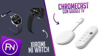 XIAOMI MI WATCH llegará GLOBALMENTE CHROMECAST CON CONTROL y el nuevo GOOGLE TV  FASTNEWS [upl. by Elwaine124]