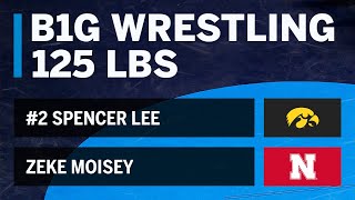 125 LBS 2 Spencer Lee Iowa vs Zeke Moisey Nebraska [upl. by Adnirak]