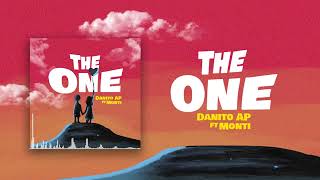 Danito AP  The One ft Monti Single [upl. by Adamis]