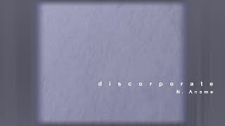 discorporate [upl. by Bruckner]