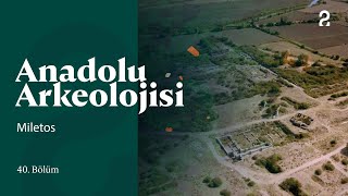 Anadolu Arkeolojisi  Miletos  40 Bölüm trt2 [upl. by Stagg]