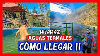 Huaraz baños termales Chancos y Guadalupe 🌋 COMO LLEGAR Fácil ✅ Carhuaz Lugares turisticos Peru [upl. by Ahsieyt831]