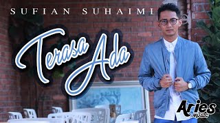 Sufian Suhaimi  Terasa Ada Official Lyric Video [upl. by Eelarual]