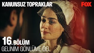 Gülfeme Sürpriz Nikah  Kanunsuz Topraklar 16 Bölüm FİNAL [upl. by Adnoluy]