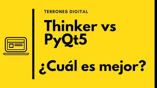 Tkinter vs PyQt5  ¿Cuál es mejor  Terrones Digital [upl. by Eornom]