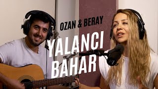 Ozan Sarıboğa amp Beray Gökçen Sarıboğa  YALANCI BAHAR Cover [upl. by Manas216]