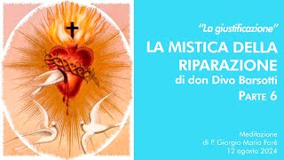 La mistica della riparazione di don Divo Barsotti pt6  P Giorgio M Faré [upl. by Dosh]