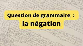 Bac Français Question de grammaire  la négation [upl. by Zorah]