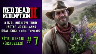 RDR2 Bitki Uzmanı Mücadelesi 5 Özel Mucizevi Tonik Hazırlama Ve Kullanma Herbalist Challenge 7 [upl. by Ahsir]