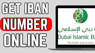 How To Get Iban Number in Dubai islamic Bank Onlinedib iban number Quick Guide [upl. by Zailer897]