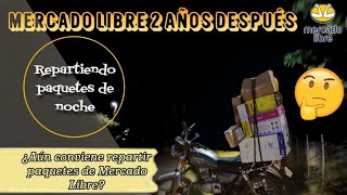 Repartiendo Mercado Libre 2 Años Después  ¿Aún Conviene Repartir Paquetes de Mercado Libre [upl. by Negiam]