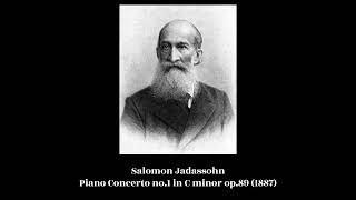 Salomon Jadassohn  Piano Concerto no1 in C minor op89 1887 [upl. by Htebilil209]