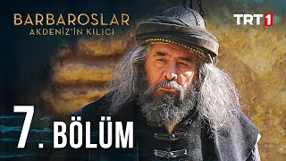 Barbaroslar Akdenizin Kılıcı 7 Bölüm [upl. by Aivun]