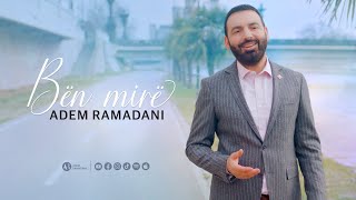 BËN MIRË  Adem Ramadani Official Video [upl. by Aleel447]