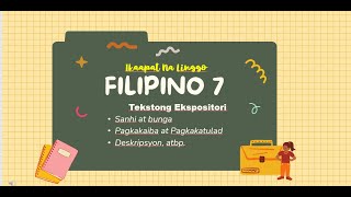 TEKSTONG EKSPOSITORI  SANHI AT BUNGA PAGKAKAIBA AT PAGKAKATULAD DESKRIPSYONFILIPINO 7 MATATAG CUR [upl. by Ljoka]