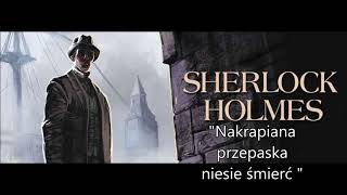 Artur Doyle Conan  quotNakrapiana przepaska niesie śmierćquot audiobook pl [upl. by Yemane]