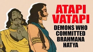 Atapi and Vatapi  Demons who committed Brahmana Hatya  Artha  Amazing Facts [upl. by Anikram]