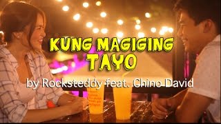 Kung Magiging Tayo  Rocksteddy Official Music Video [upl. by Adliw57]