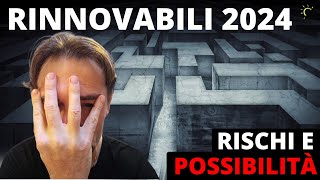 Cosa sta succedendo nel mondo delle rinnovabili Rischi e Possibilità nel 2024 [upl. by Leonid268]