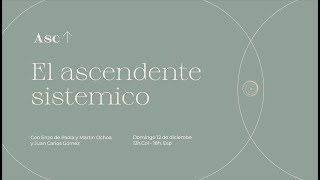 El Ascendente Sistémico con Enzo de Paola y Martín Ochoa [upl. by Tohcnarf]