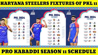 Haryana Steelers PKL Season 11 Schedule  Pro Kabaddi Season 11 Fixtures Of Haryana Steelers  PKL [upl. by Nilhtac608]