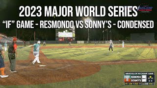 quotIfquot game  Resmondo vs Sonnys  2023 Major World Series [upl. by Zeitler]