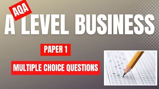 AQA A Level Business Paper 1 Multi Choice Questions [upl. by Ekard]