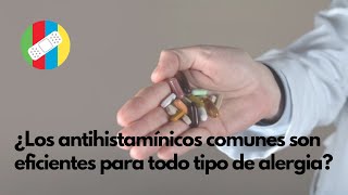 ¿Los antihistamínicos comunes son eficientes para todo tipo de alergia [upl. by Claudian]