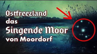 Ostfreezland Das Singende Moor von Moordorf [upl. by Anahcra]