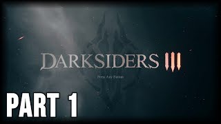 Darksiders III  100 Walkthrough Part 1 PS4 – Envy Apocalyptic Difficulty [upl. by Allekim142]